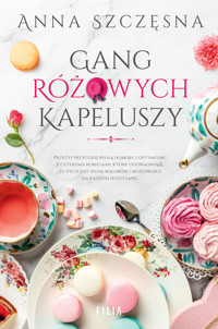 Gang Różowych Kapeluszy - Anna Szczęsna - ebook + książka