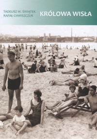 Królowa Wisła - Rafał Chwiszczuk, Tadeusz W. Świątek - książka