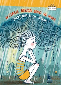 W czasie deszczu dzieci się nudzą - Plich-Nowak Marzenna - książka