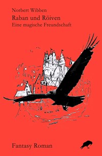 Raban und Röiven Eine magische Freundschaft - Norbert Wibben - ebook