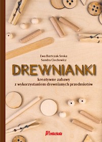 Drewnianki - Bartczak-Sroka Ewa, Ciechowicz Sandra - książka
