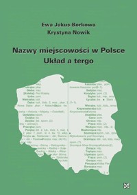 Nazwy miejscowości w Polsce Układ a tergo - Jakus-Borkowa Ewa, Nowik Krystyna - książka