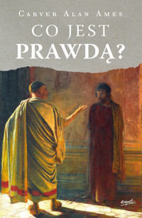 Co jest prawdą? - Carver Alan Ames - ebook + książka