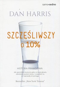 Szczęśliwszy o 10% - Harris Dan - książka