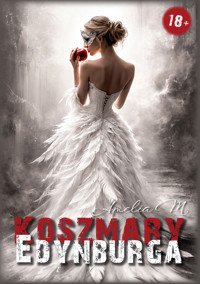 Koszmary Edynburga - Amelia M - ebook + książka