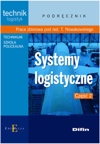 Systemy logistyczne Część 2 Podręcznik - zbiorowa praca - książka