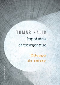 Popołudnie chrześcijaństwa - Halik Tomas - ebook + książka