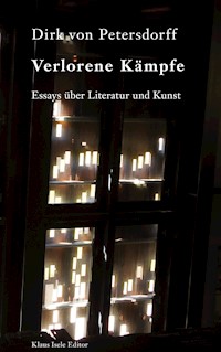 Verlorene Kämpfe - Dirk von Petersdorff - ebook