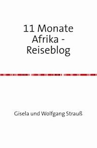 Elf Monate in Afrika - Wolfgang Strauß - ebook