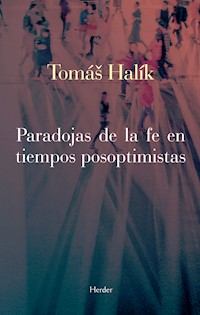 Paradojas de la fe en tiempos posoptimistas - Halik Tomas - ebook