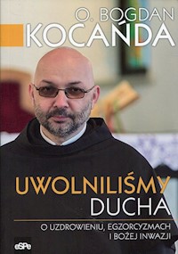Uwolniliśmy Ducha - Kocańda Bogdan - książka