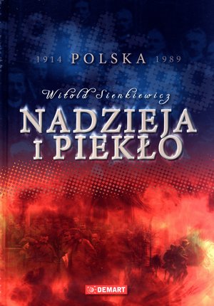Nadzieja i piekło. Polska 1914-1989 - Witold Sienkiewicz - książka