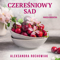 Czereśniowy sad - Rochowiak Aleksandra - ebook + audiobook + książka