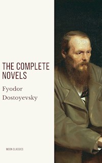 Fyodor Dostoyevsky: The Complete Novels - Fyodor Dostoevsky - ebook