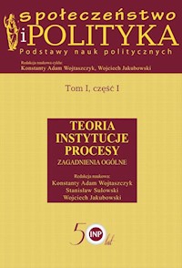 Społeczeństwo i polityka Podstawy nauk politycznych Tom 1 część 1 -  - książka