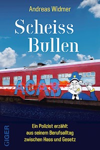 Scheiss Bullen - Andreas Widmer - ebook