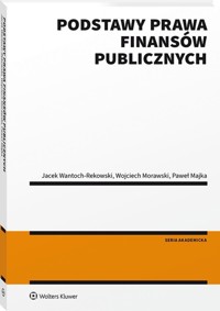 Podstawy prawa finansów publicznych - Wojciech Morawski, Jacek Wantoch-Rekowski, Paweł Majka - książka