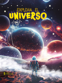 Explora el universo - Grupo editorial Sin Fronteras - ebook