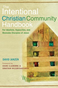 The Intentional Christian Community Handbook - David Janzen - ebook
