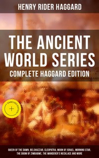 THE ANCIENT WORLD SERIES - Complete Haggard Edition - Henry Rider Haggard - ebook
