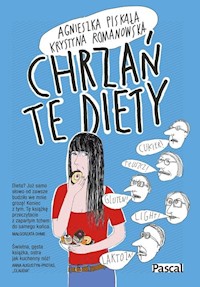 Chrzań te diety -  - książka