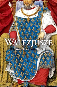 Walezjusze Królowie Francji 1328-1589 - Knecht Robert Jean - książka