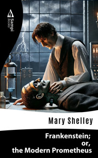Frankenstein; or, the Modern Prometheus - Mary Shelley - ebook