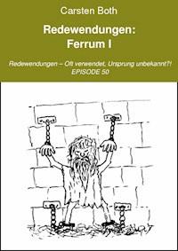 Redewendungen: Ferrum I - Carsten Both - ebook