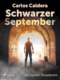 Schwarzer September - der zweite Moselkrimi - Carlos Caldera - ebook