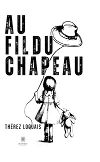 Au fil du chapeau - Thérez Loquais - ebook