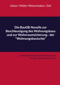 Die BauGB-Novelle zur Beschleunigung des Wohnungsbaus und zur Wohnraumsicherung - der "Wohnungsbauturbo" - Roman Götze - ebook