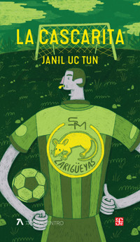 La cascarita - Janil Uc Tun - ebook
