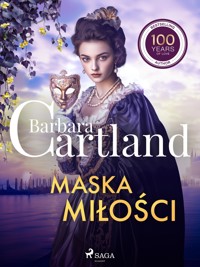 Maska miłości – Ponadczasowe historie miłosne Barbary Cartland - Barbara Cartland - ebook + audiobook