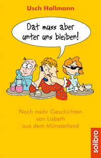 Dat muss aber unter uns bleiben! - Usch Hollmann - ebook