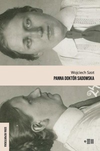 Panna doktór Sadowska - Wojciech Szot - książka