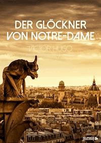 Der Glöckner von Notre-Dame - Victor Hugo - ebook