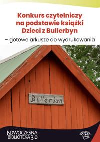Konkurs czytelniczy na podstawie książki Dzieci z Bullerbyn – gotowe arkusze do wydrukowania - Paweł Marchel - ebook