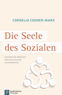 Die Seele des Sozialen - Cornelia Coenen-Marx - ebook
