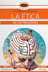 La ética en 100 preguntas - Luis María Cifuentes - ebook