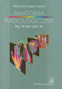 Anatomia radiologiczna - Daniel Bohdan, Pruszyński Bogdan - książka