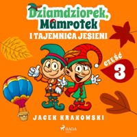 Dziamdziorek, Mamrotek i tajemnica jesieni - Jacek Krakowski - ebook + audiobook