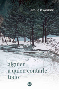 Alguien a quien contarle todo - Joana D'Alessio - ebook