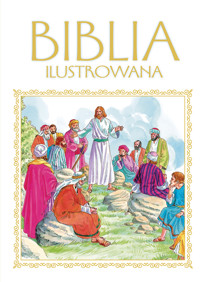 Biblia ilustrowana - zbiorowa praca - książka