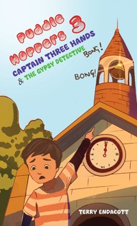 Puddlehoppers 3: Captain Three Hands and the Gypsy Detective - Terry Endacott - ebook