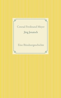 Jürg Jenatsch - Conrad Ferdinand Meyer - ebook