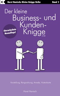 Der kleine Business- und Kunden-Knigge 2100 - Horst Hanisch - ebook