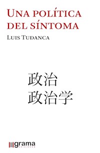 Una política del síntoma - Luis Tudanca - ebook