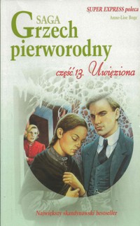 Grzech pierworodny. Uwięziona - Anne-Lise Boge - ebook