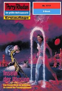 Perry Rhodan 1717: Inseln der Illusion - Peter Griese - ebook