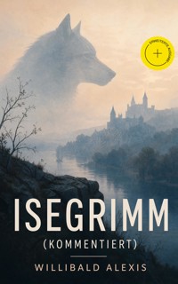 Isegrimm (Kommentiert) - Willibald Alexis - ebook